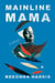 Mainline Mama - A Memoir