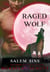 Raged Wolf - Salem Sins: Rejected Mates, #3