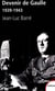 Devenir de Gaulle 1939-1943
