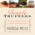 Simply Truffles - Recipes and Stories That Capture the Essence of the Black Diamond