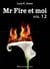 Mr Fire et moi - vol. 12
