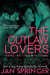 The Outlaw Lovers - The Outlaw Lovers