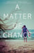 A Matter of Chance - A Novel