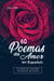 60 Poemas de Amor en Español:  La colección más Bella de Poemas del Mundo