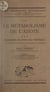 Le métabolisme de l'azote (3) - Physiologie des substances protéiques. Dégradation, synthèse, métabolisme intermédiaire. Livre I : le catabolisme protidique. Fascicule 1 : caractères, conditions, mécanismes généraux, agents exécutants et régulateurs