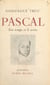 Pascal - Son temps et le nôtre
