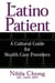 The Latino Patient - A Cultural Guide for Health Care Providers