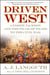 Driven West - Andrew Jackson and the Trail of Tears to the Civil War