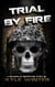 Soldiers of Misfortune: Trial By Fire - Soldiers of Misfortune, #2