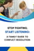 Stop Fighting, Start Listening: A Family Guide to Conflict Resolution