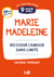9 jours avec Marie-Madeleine - Recevoir l'amour sans limite