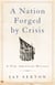 A Nation Forged by Crisis - A New American History