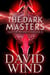 The Dark Masters: The Post-Apocalyptic Epic Sci-Fi Fantasy of Earth's Future - Tales Of Nevaeh, #2