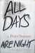 All Days Are Night - A Novel