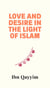 Love and Desire in the Light of Islam