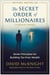 The Secret Order of Millionaires - Seven Principles for Building Tax-Free Wealth