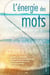 L'energie des mots