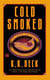 Cold Smoked