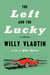 The Left and the Lucky - A Novel