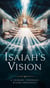 Isaiah's Vision - Christian Biblical fiction, #23