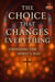 The Choice That Changes Everything