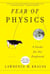 Fear of Physics - A Guide for the Perplexed