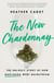 The New Chardonnay - The Unlikely Story of How Marijuana Went Mainstream
