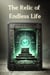 The Relic of Endless Life
