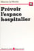 Prévoir l'espace hospitalier