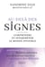 Au-delà des signes - Comprendre et interpréter le monde de l'invisible