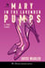 Mary in the Lavender Pumps: A True Story about Love, Murder and Gender Identity (The Stacks Reader Series) - The Stacks Reader Series, #11