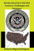 Border Security in the 21st Century: Challenges and Solutions