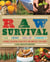 Raw Survival - Living the Raw Lifestyle On and Off the Grid
