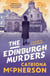 The Edinburgh Murders - A dark tour-de-force by bestselling historical crime fiction queen