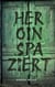 Heroinspaziert