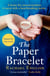 The Paper Bracelet - Inspired by heartbreaking true events in a home for unwed mothers, the moving Top Ten historical bestseller