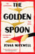 The Golden Spoon - A Novel