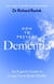 How to Prevent Dementia - An expert guide to long-term brain health from the New York Times bestselling neurologist