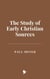 The Study of Early Christian Sources