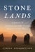 Stone Lands - A Journey of Darkness and Light Through Britain's Ancient Places