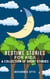 Bedtime Stories For Kids - A Collection Of Short Stories