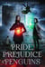 Pride, Prejudice & Penguins - More in Heaven and Earth