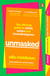 UNMASKED - The Ultimate Guide to ADHD, Autism and Neurodivergence