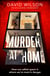 Murder at Home - how our safest space is where we're most in danger
