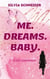 Me. Dreams. Baby. - (K)ein Liebesroman