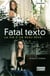 Fatal Texto - La fin d'un beau rève...