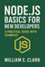 Node.js Basics for New Developers: A Practical Guide with Examples