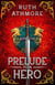 Prelude to a Hero - Hero's Chance, #1