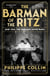 The Barman of the Ritz - The #1 bestselling historical novel based on the true story of a Jewish barman at the Ritz in occupied Paris