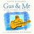 Gus and Me